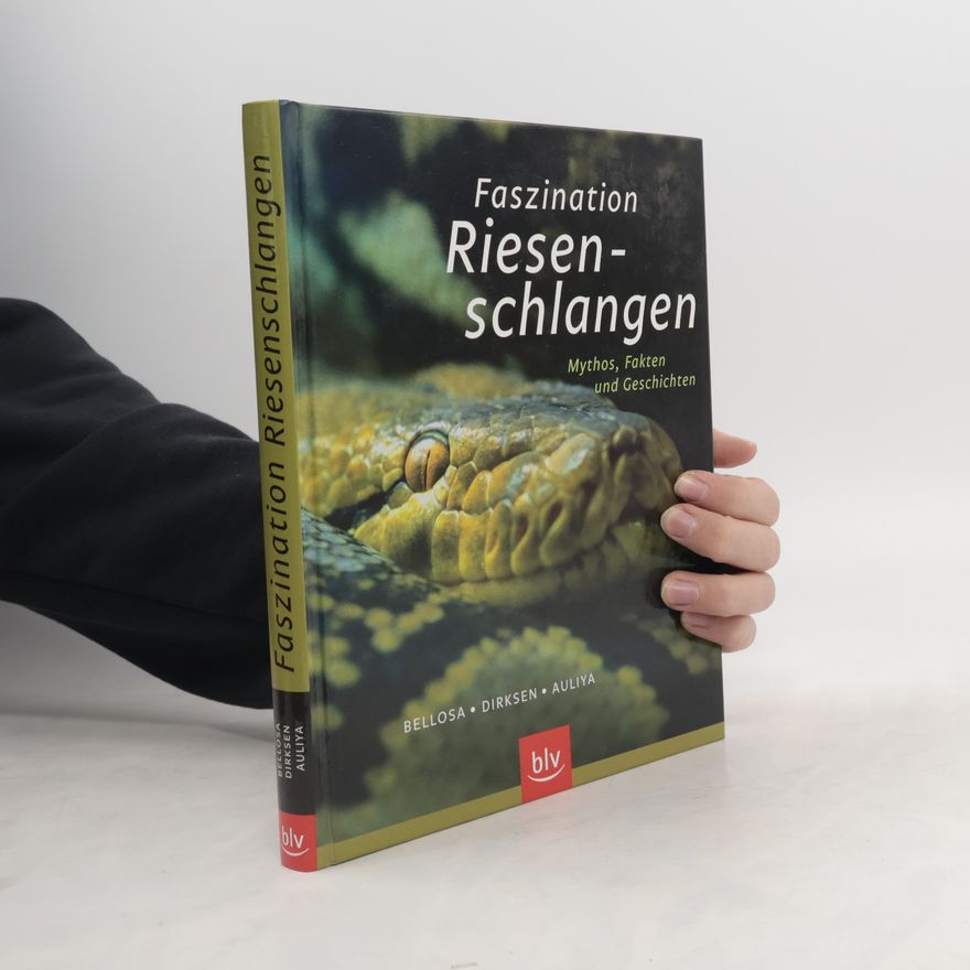 Henry Bellosa Faszination Riesenschlangen