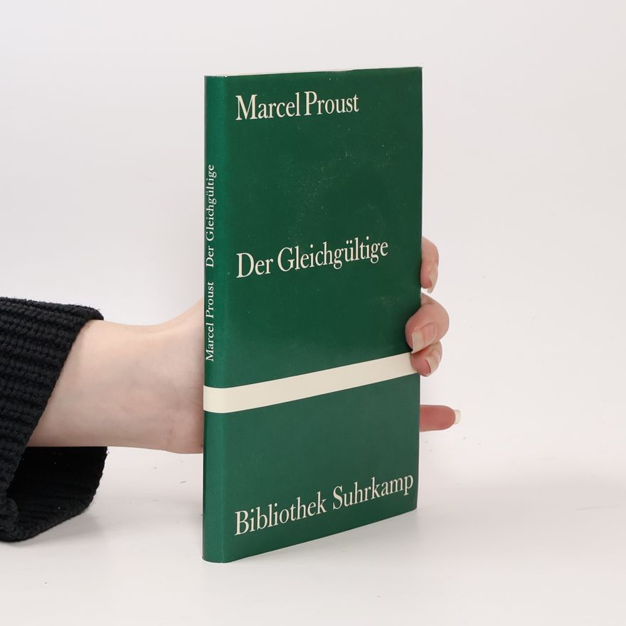 Marcel Proust Der Gleichgültige