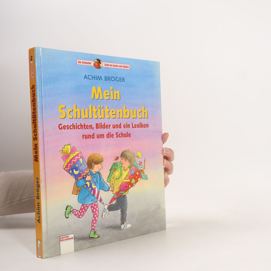 Achim Bröger Mein Schultütenbuch