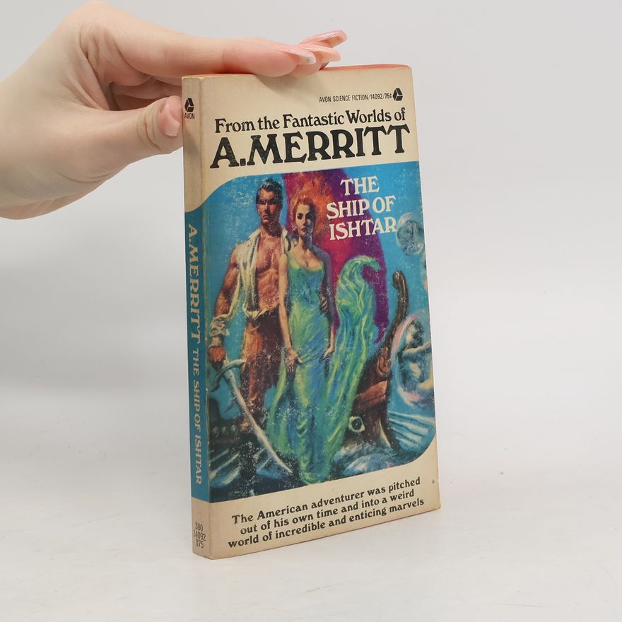 A. Merritt The Ship of Ishtar