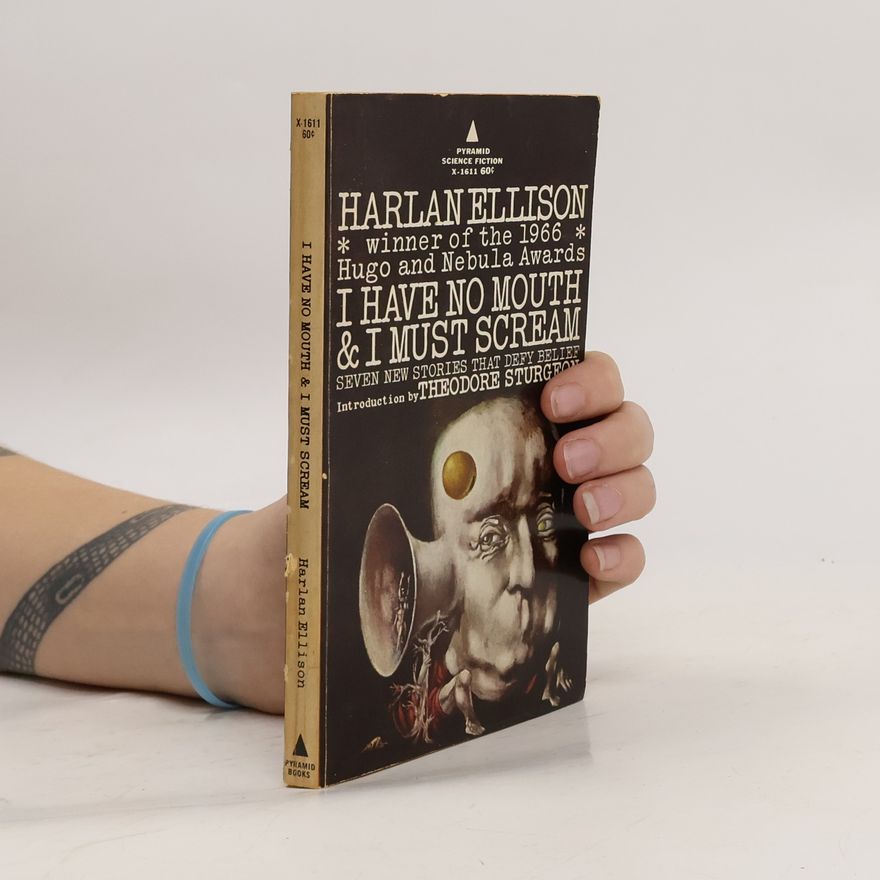 Harlan Ellison I Have No Mouth & I Must Scream