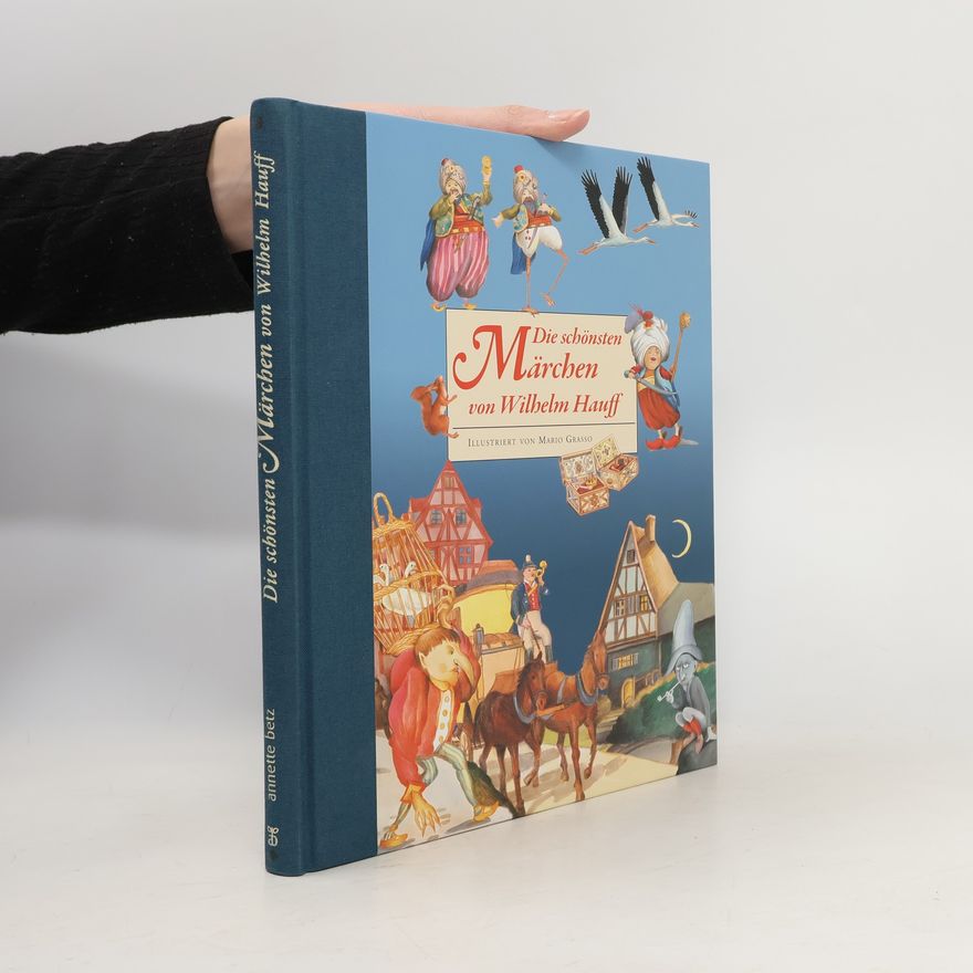 Jacob Grimm Die schönsten Märchen von Wilhelm Hauff