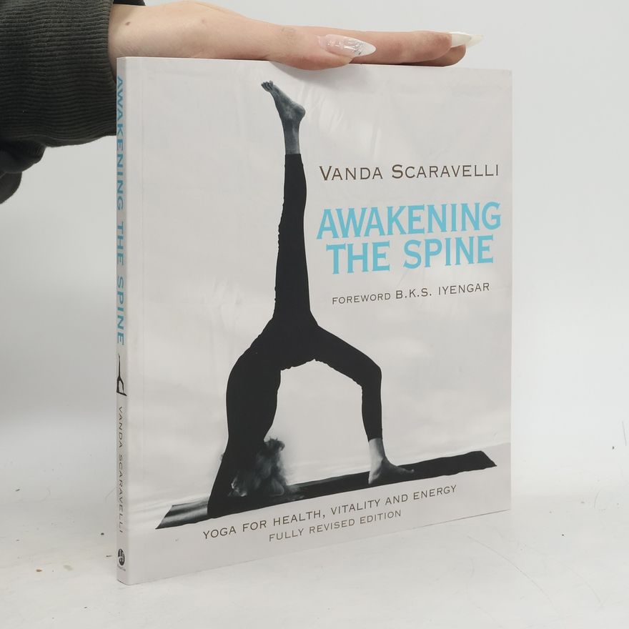 Vanda Scaravelli Awakening the Spine