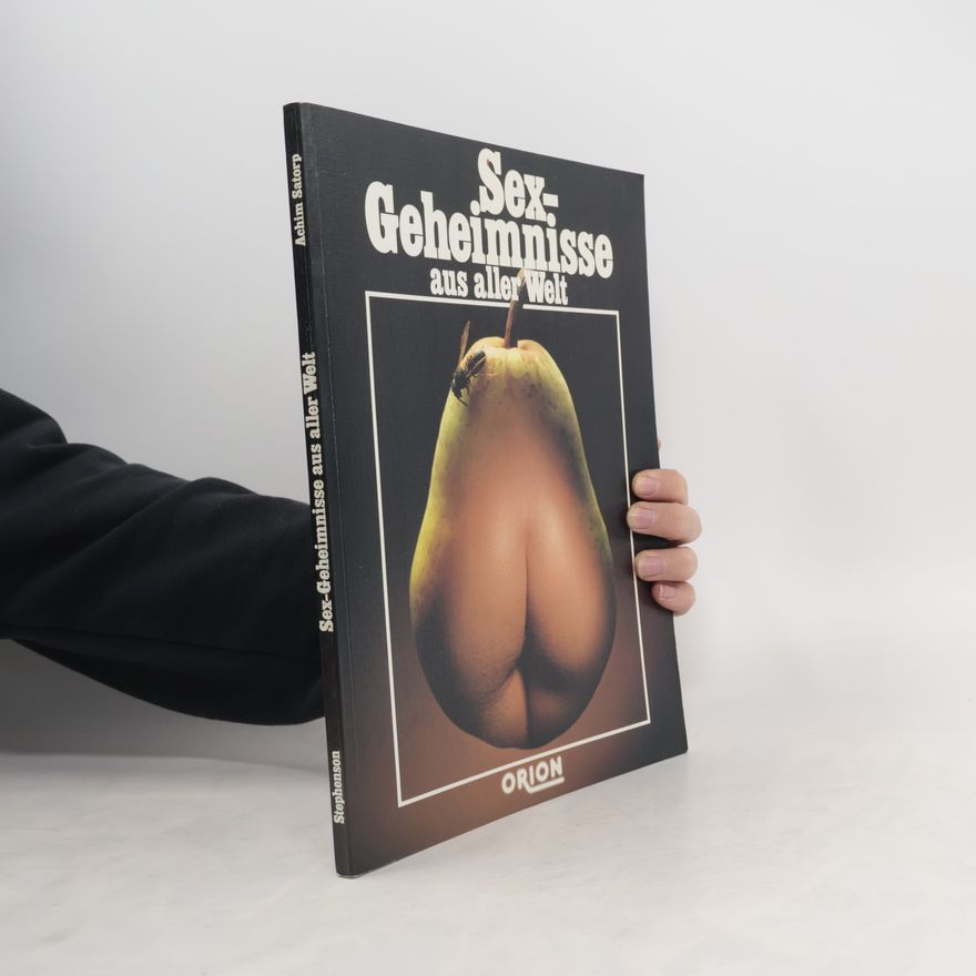 A. Satorp  Sex-Geheimnisse aus aller Welt