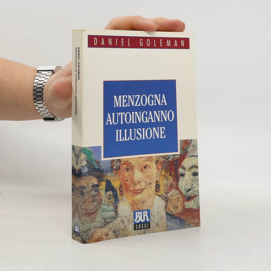 Daniel Goleman Menzogna, autoinganno, illusione