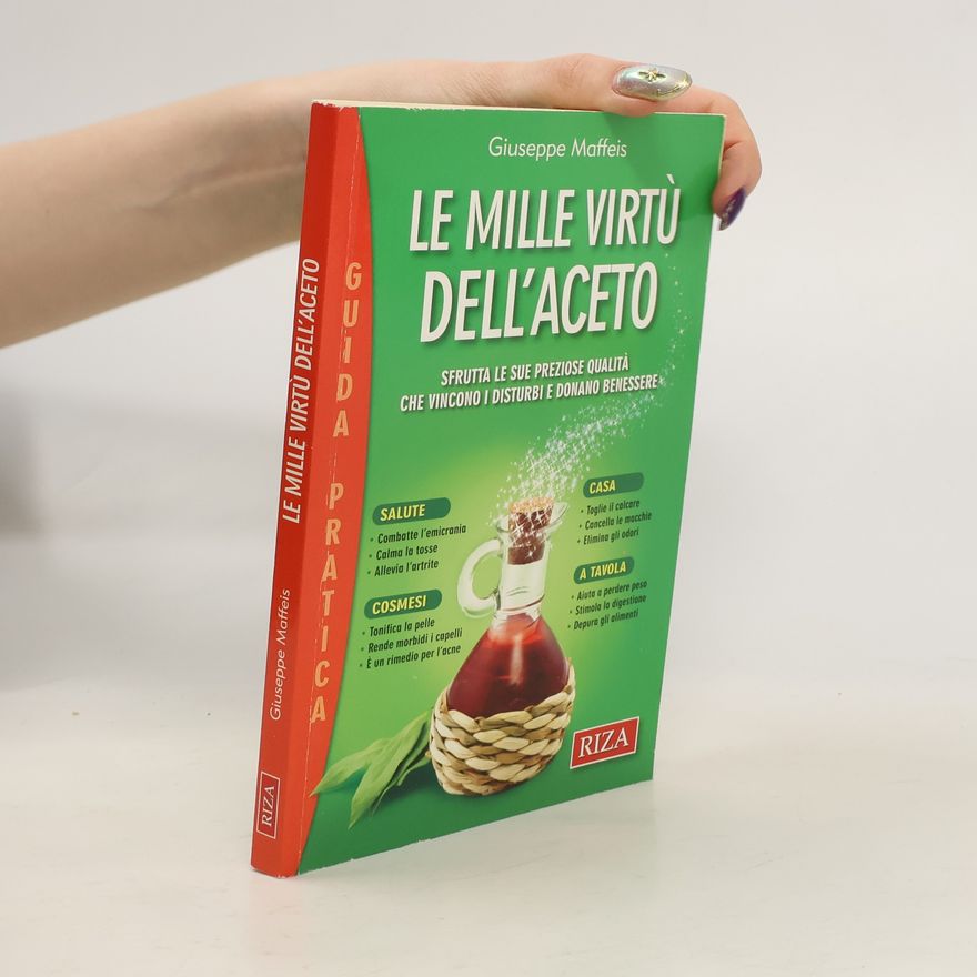 Maffeis Giuseppe Le mille virtù dell’aceto