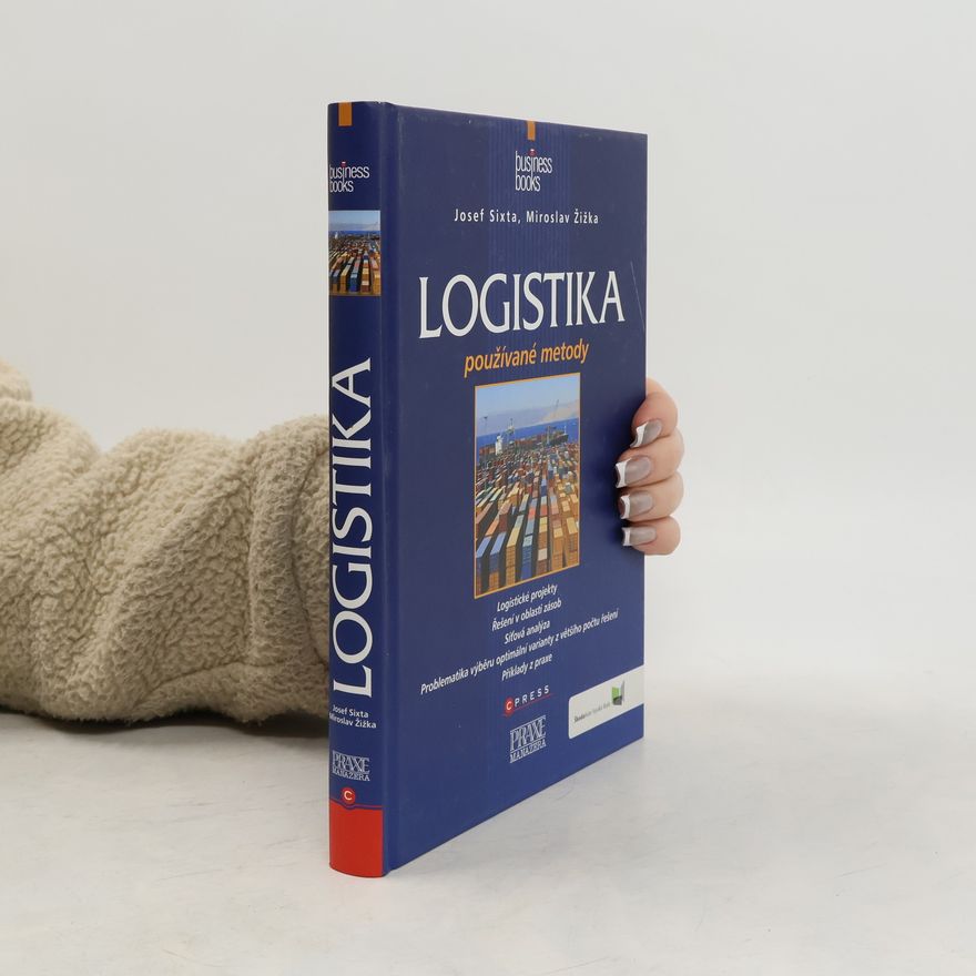 Josef Sixta Logistika: Používané metody