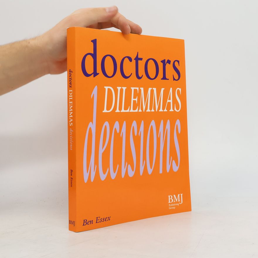 Ben Essex Doctors, Dilemmas, Decisions
