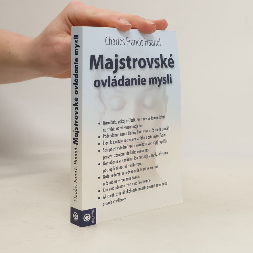 Charles F. Haanel Majstrovské ovládanie mysli