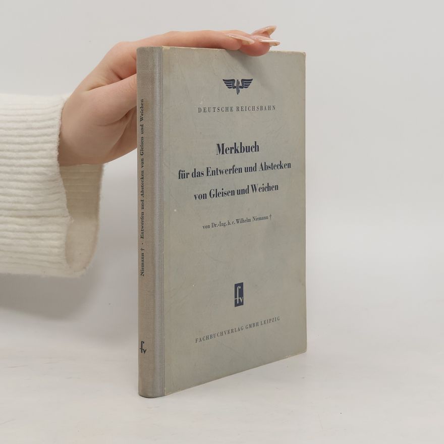 Wilhelm Niemann Merkbuch für das Entwerfen und Abstecken von Gleisen und Weichen