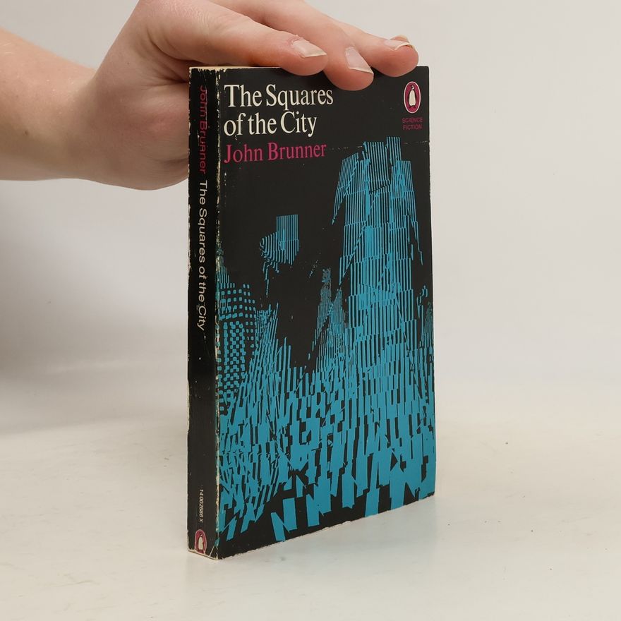 John Brunner The Squares of the City