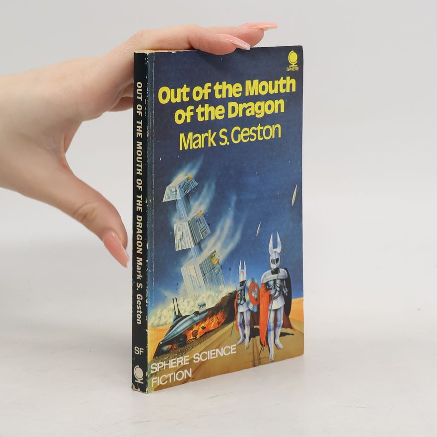 Mark S. Geston Out of the Mouth of the Dragon