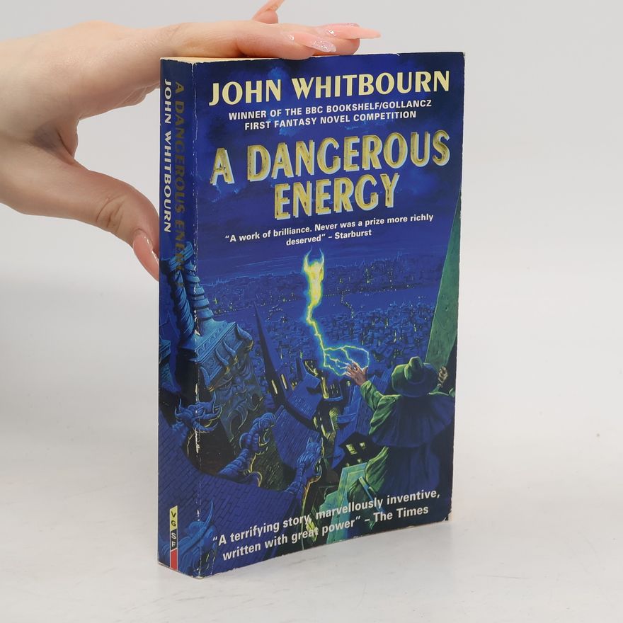 Whitbourn John A Dangerous Energy