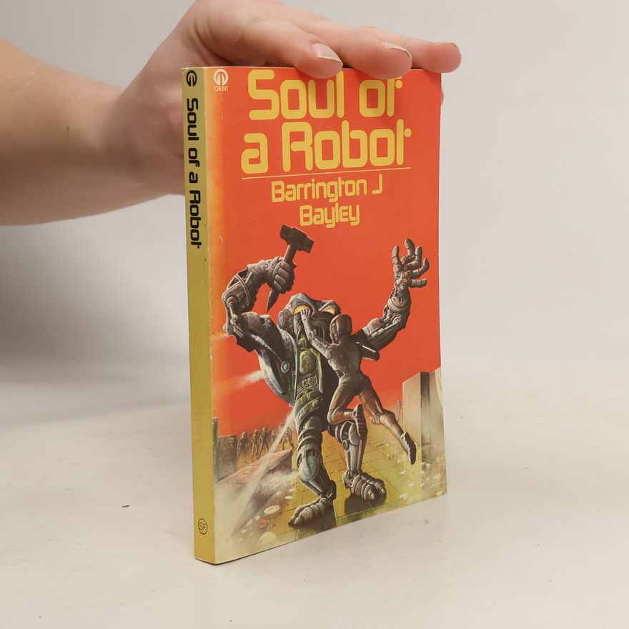 Barrington J. Bayley Soul or a Robot