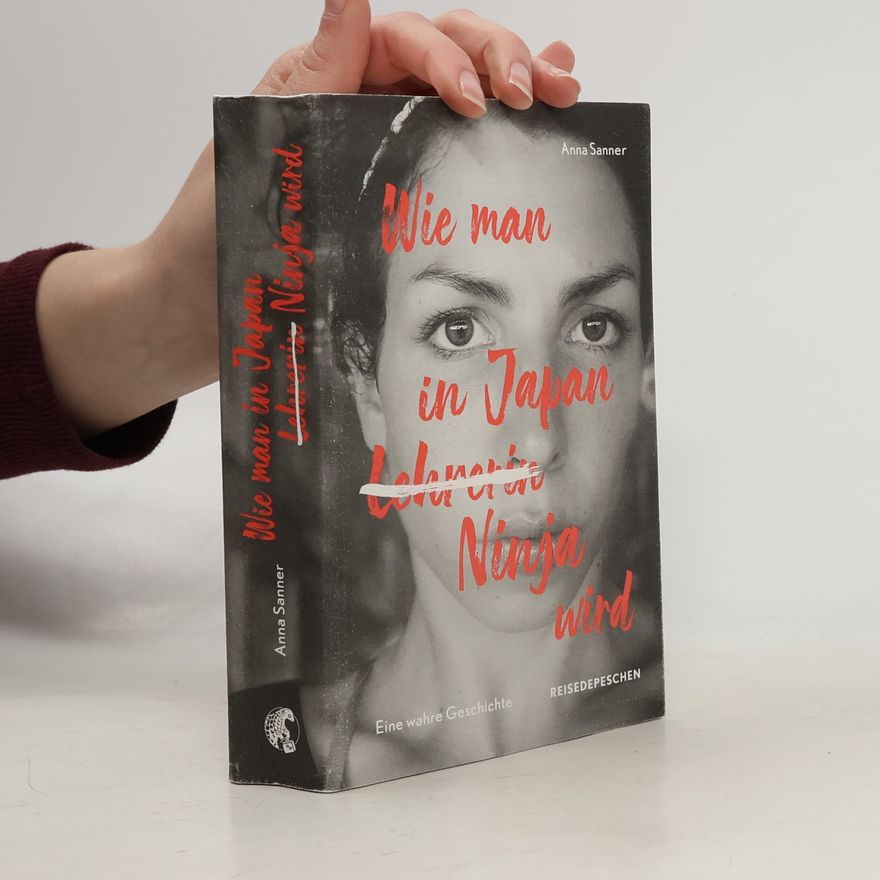 Anna Sanner Wie man in Japan Ninja wird