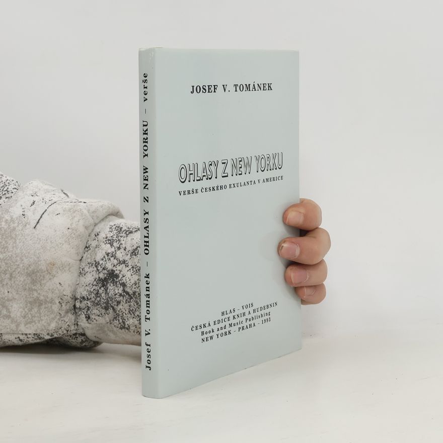 Josef Václav Tománek Ohlasy z New Yorku : Verše českého exulanta v Americe