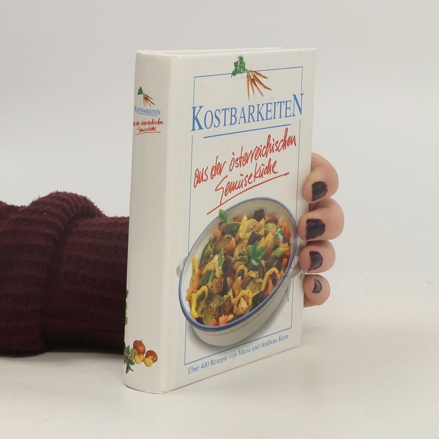 Eva-Maria Kern Kostbarkeiten aus der österreichischen Gemüseküche