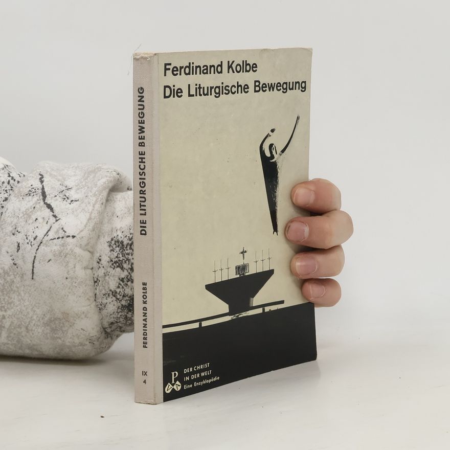 Ferdinand Kolbe Die Liturgische Bewegung