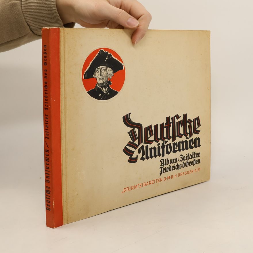 Various authors Deutsche Uniformen. Zeitalter Friedrichs des Großen