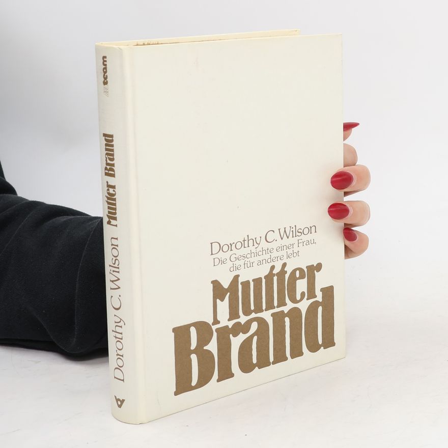 Dorothy Clarke Wilson Mutter Brand