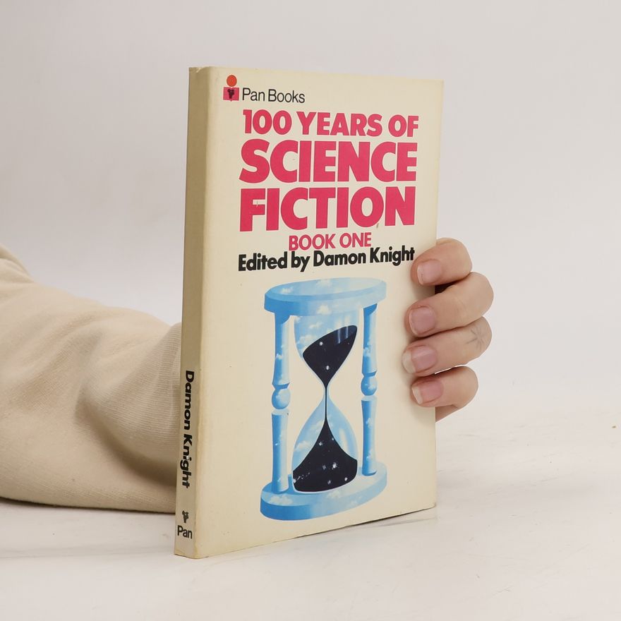 Damon Knight 100 Years of Science Fiction, Book 1