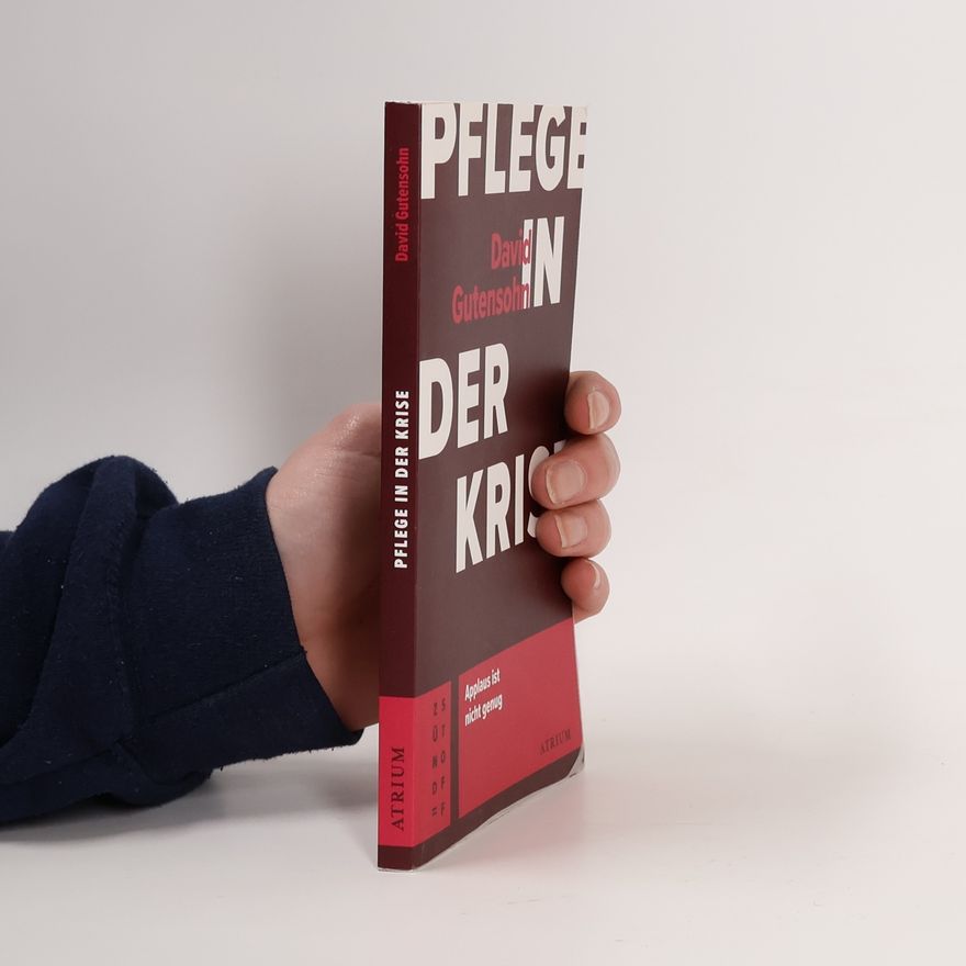 David Gutensohn Pflege in der Krise