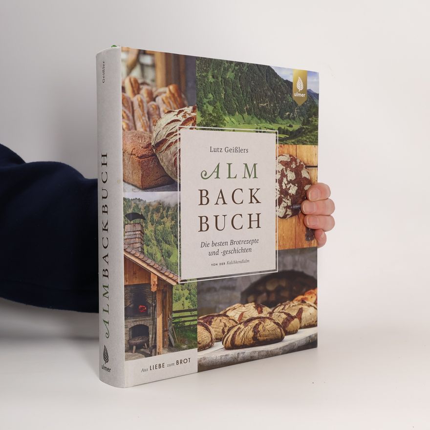 Lutz Geissler Lutz Geißlers Almbackbuch