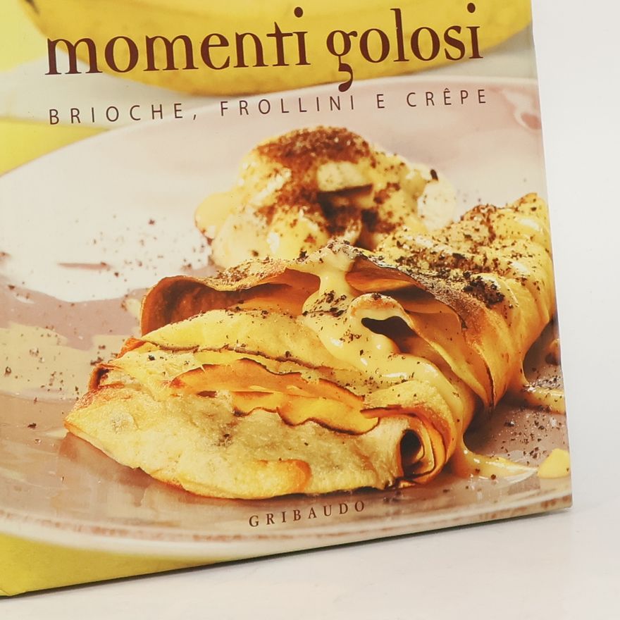 Collectif d'auteurs Momenti golosi. Brioche, frollini e crêpe