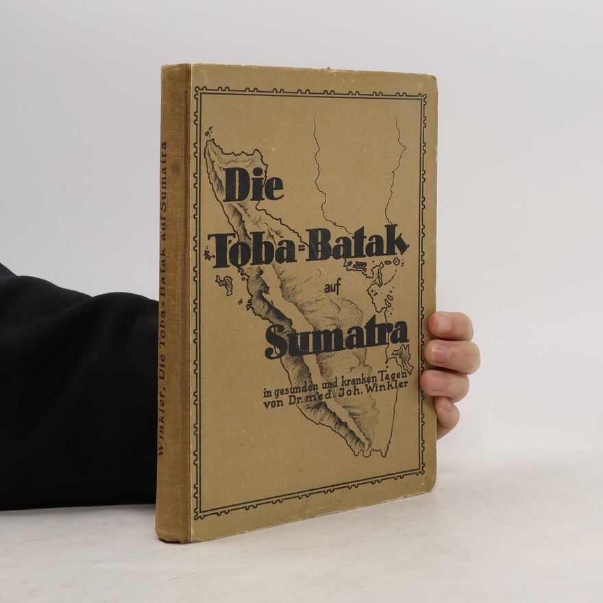 Johannes Winkler Die Toba-Batak auf Sumatra