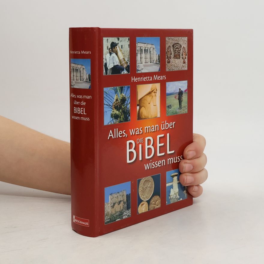 Henrietta C. Mears Alles, was man über die Bibel wissen muss