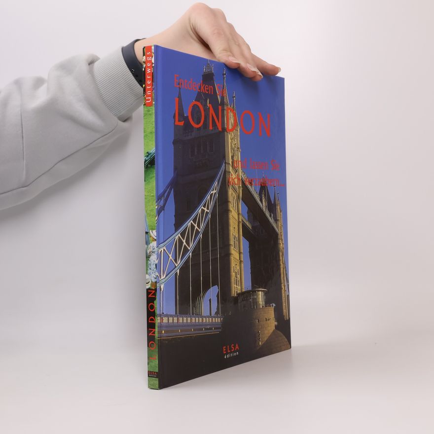 Various authors Entdecken Sie London und lassen Sie sich verzaubern ...