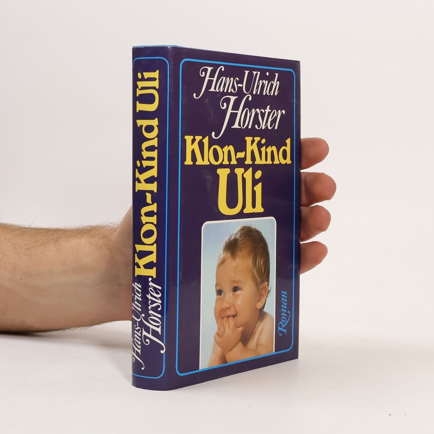 Hans-Ulrich Horster Klon-Kind Uli