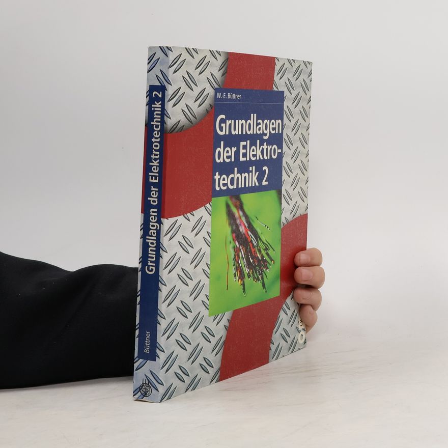 Wolf-Ewald Büttner Grundlagen der Elektrotechnik