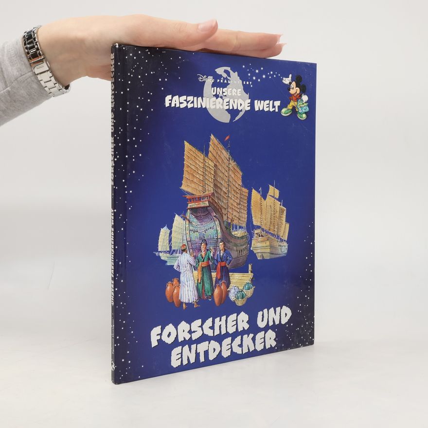 Autorenkollektiv Unsere faszinierende Welt : Forscher und Entdecker