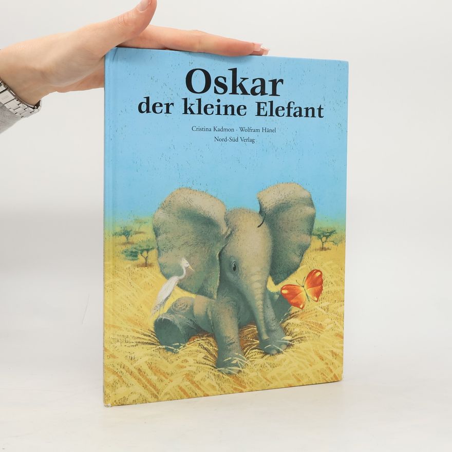 Cristina Kadmon Oskar, der kleine Elefant