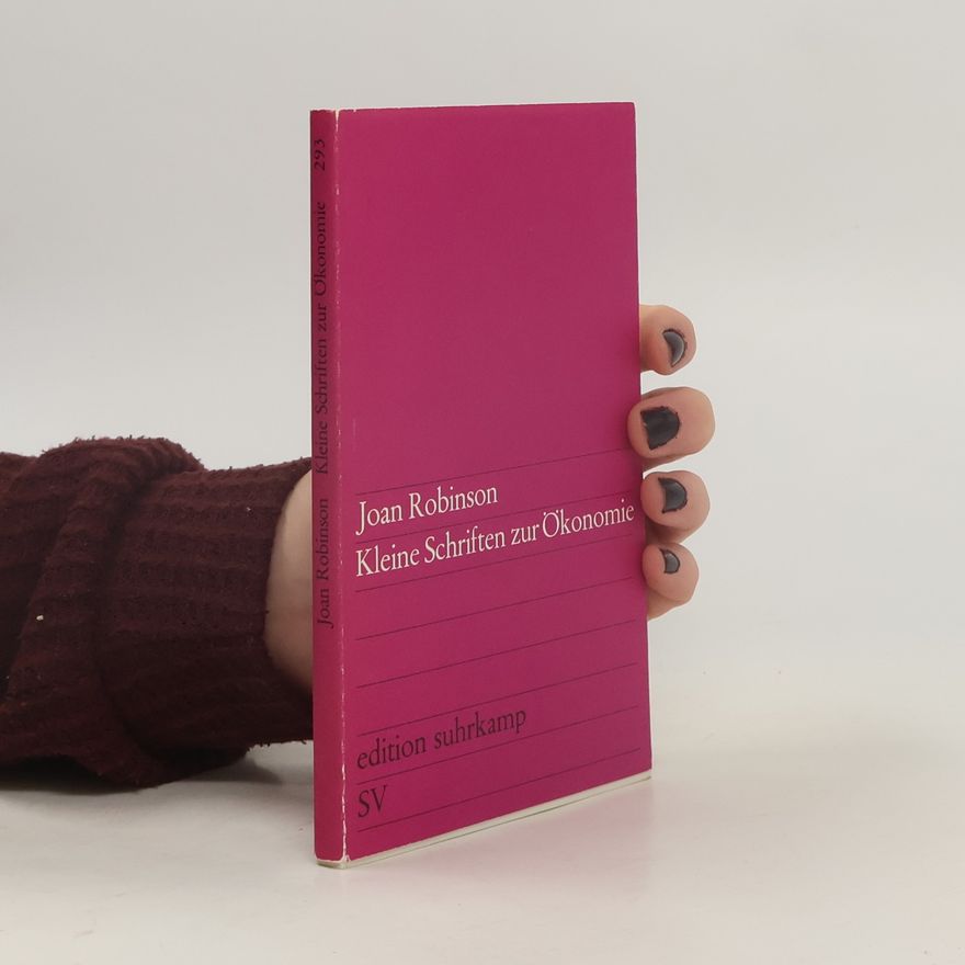 Joan Robinson Kleine Schriften zur Ökonomie