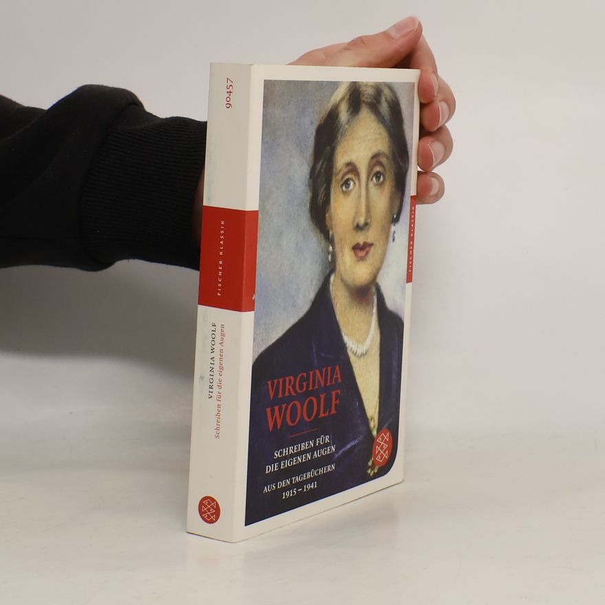 Virginia Woolf Schreiben für die eigenen Augen