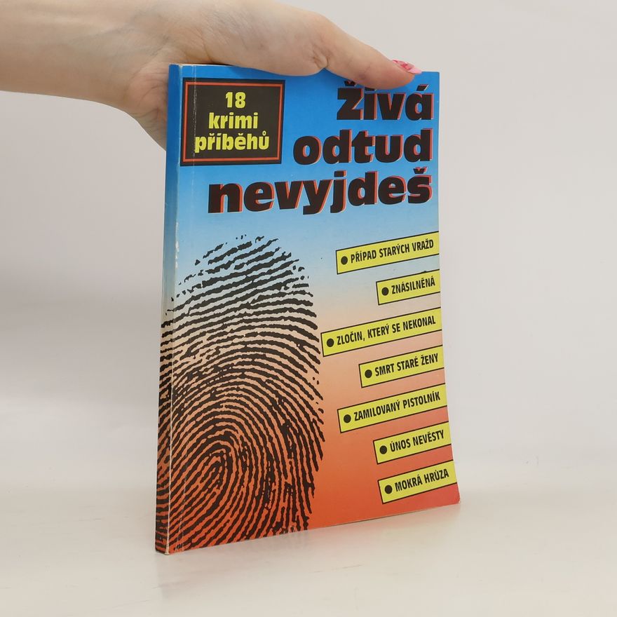 Josef Kratochvíl Živá odtud nevyjdeš