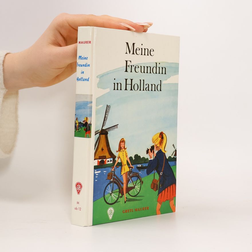 Gretl Maurer Meine Freundin in Holland