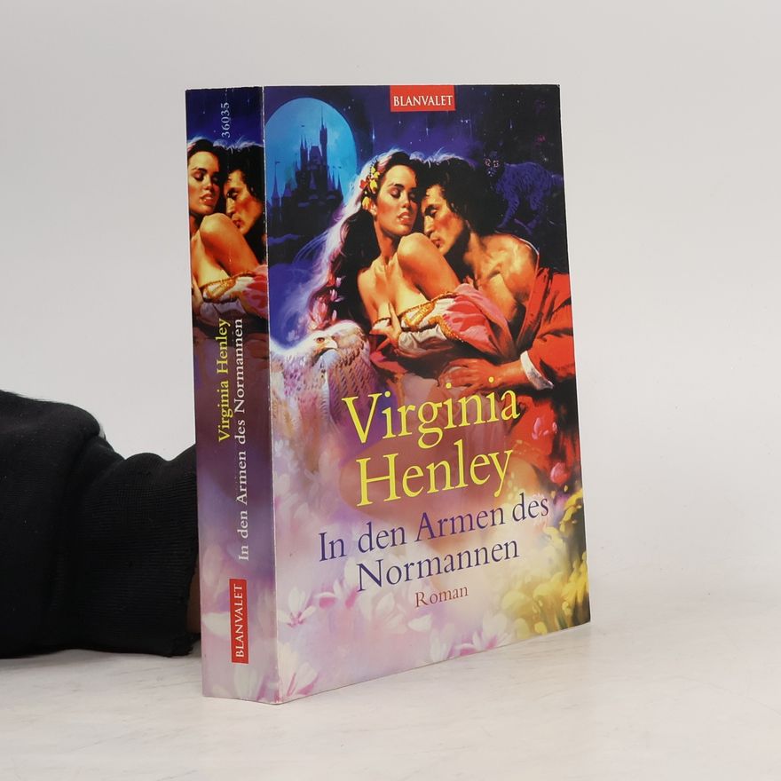 Virginia Henley In den Armen des Normannen. Roman