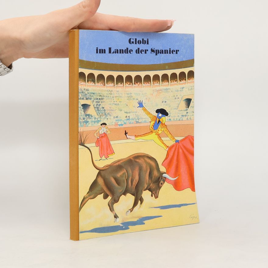 Ignatius Karl Schiele Globi im Lande der Spanier