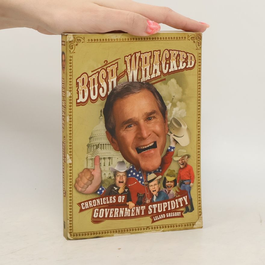 Leland Gregory Bush-Whacked