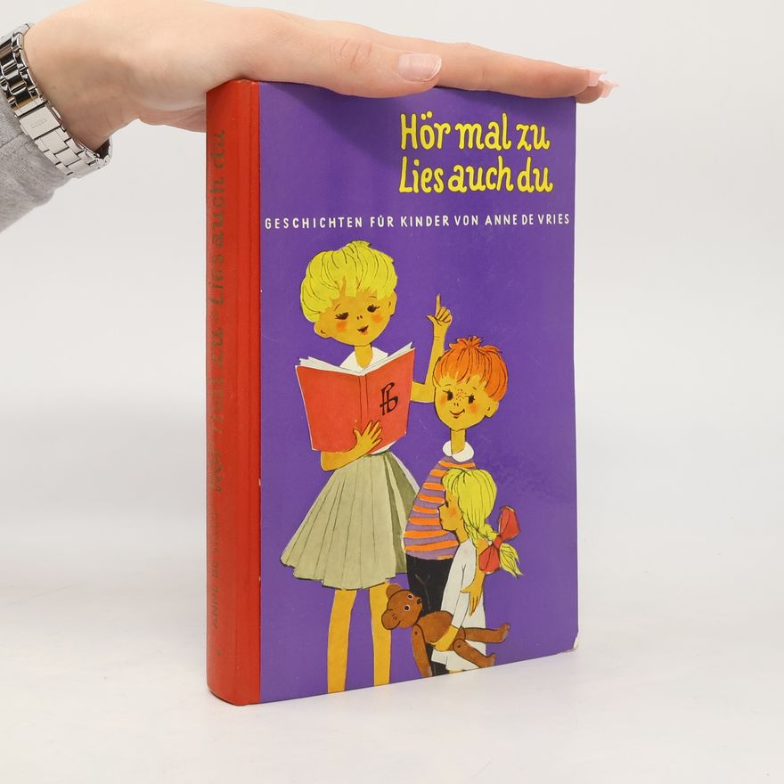 Anne de Vries Hör mal zu Lies auch du
