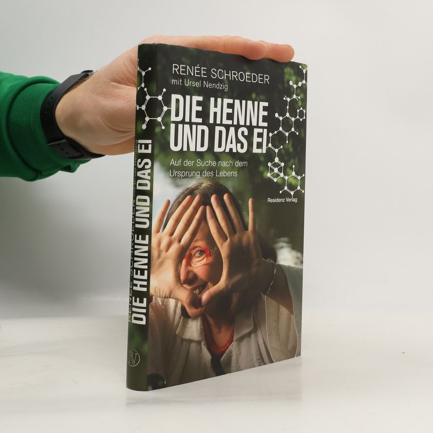 Renée Schroeder Die Henne und das Ei