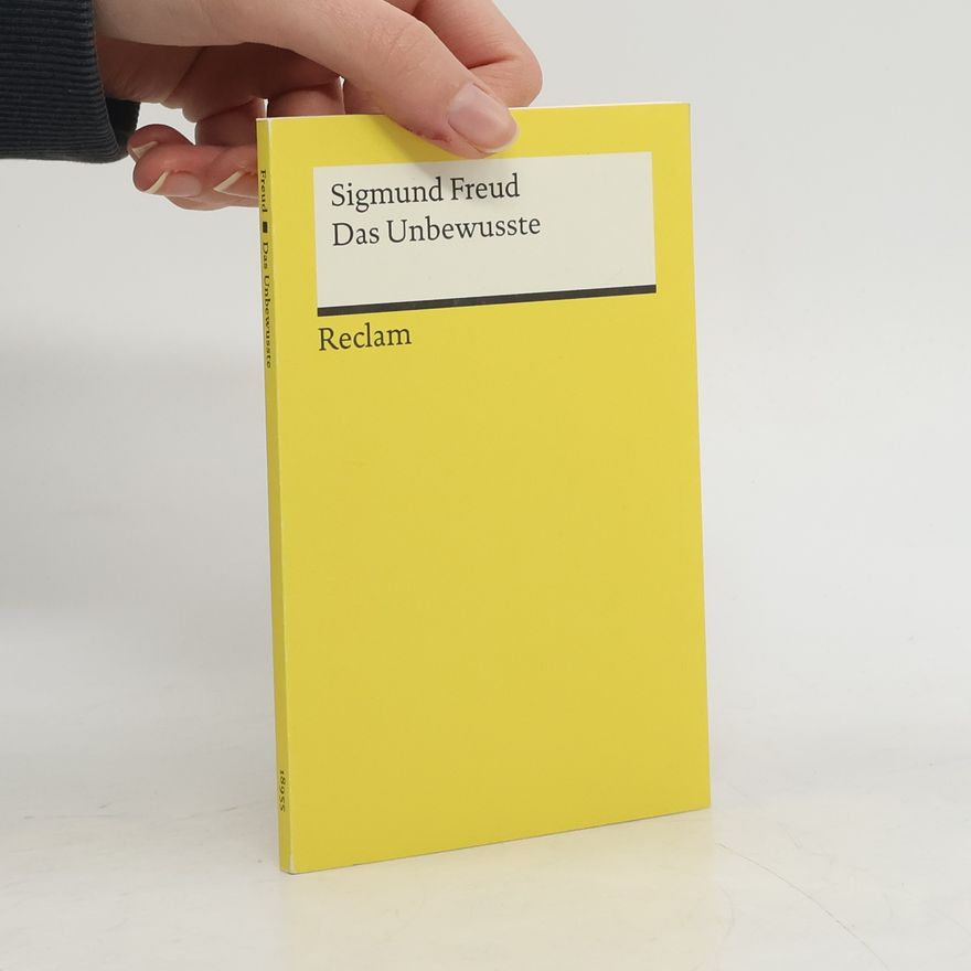 Sigmund Freud Das Unbewusste