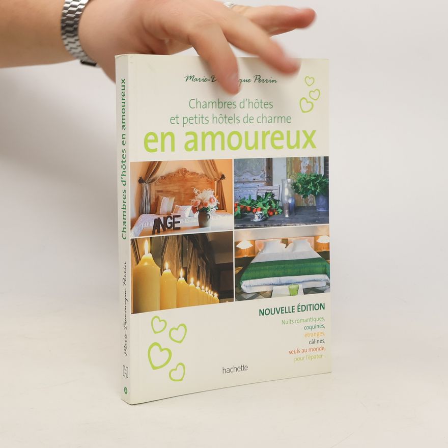 Marie Dominique Perrin Chambres d'hôtes en amoureux - Nouvelle édition