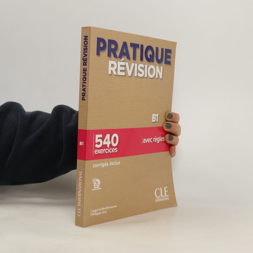 Philippe Liria Pratique Révision - Niveau B1 - Livre + Corrigés + Audio téléchargeable