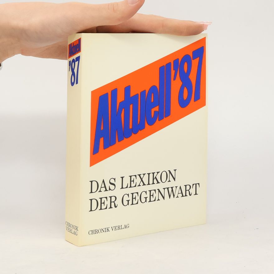Autorenkollektiv Aktuel ´86. Das Lexikon der Gegenwart