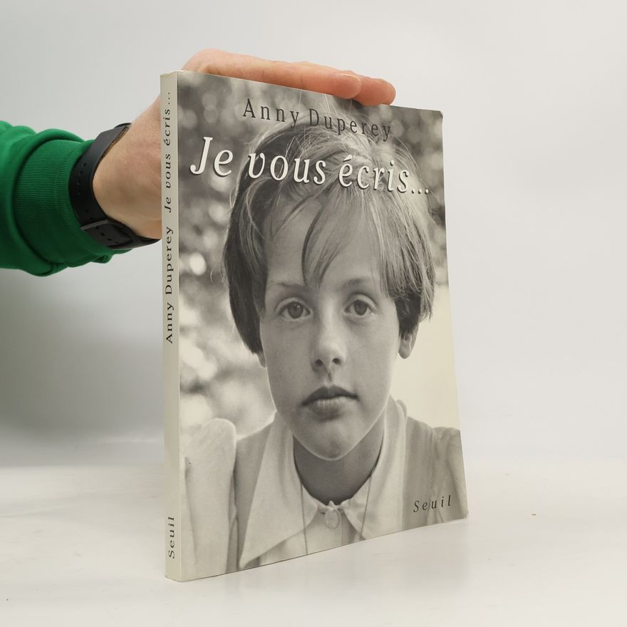 Anny Duperey Je vous écris...