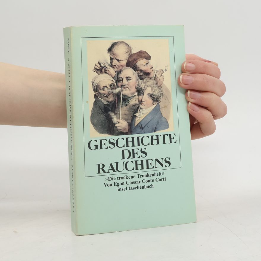 Egon Caesar Conte Corti Geschichte des Rauchens